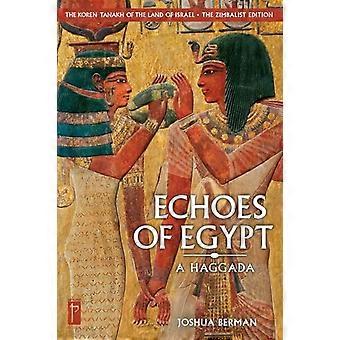 Koren Tanakh of the Land of Israel: Echoes of Egypt : a Haggada