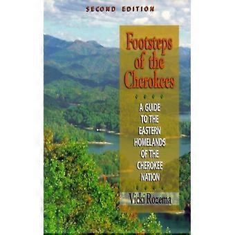 Footsteps Of The Cherokees A Guide To The Eastern Homelands Of The Cherokee Nati - Vicki Rozema - Paperback - English Book - History