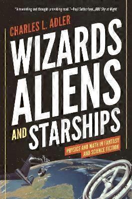 Wizards Aliens and Starships
