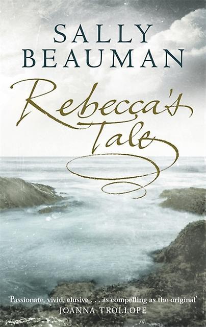 Rebecca's Tale - Sally Beauman