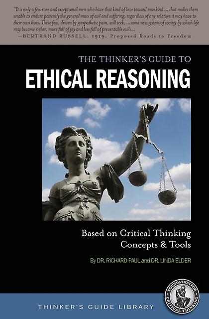 The Thinkers Guide To Ethical Reasoning by Linda Elder Paperback