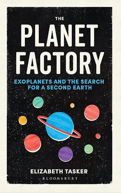 The Planet Factory by Elizabeth Tasker Paperback