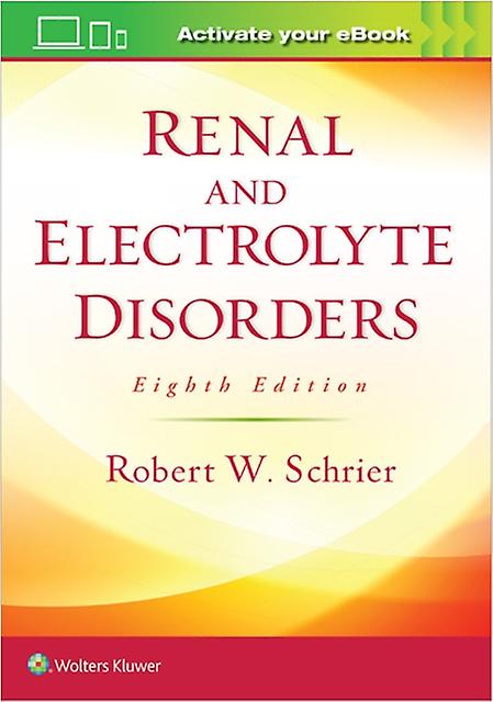 Renal And Electrolyte Disorders by Robert W. Schrier Paperback