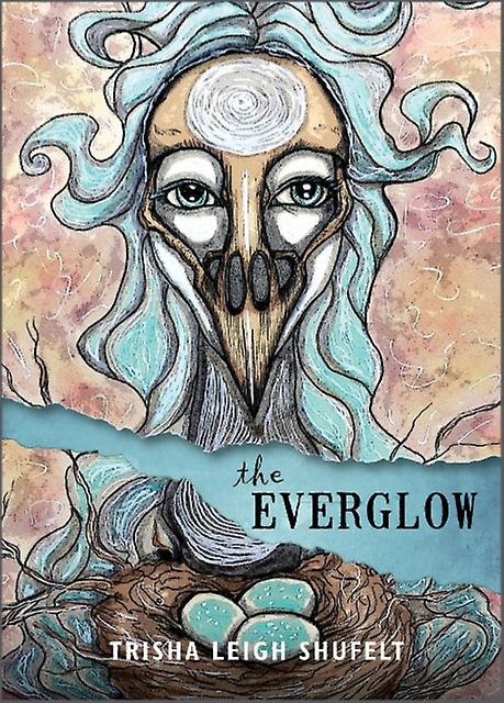 The Everglow by Trisha Leigh Shufelt Multiplecomponent retail product parts enclosed Book