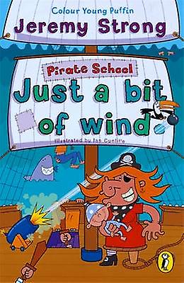 Pirate School Just A Bit Of Wind by Jeremy Strong Paperback Book