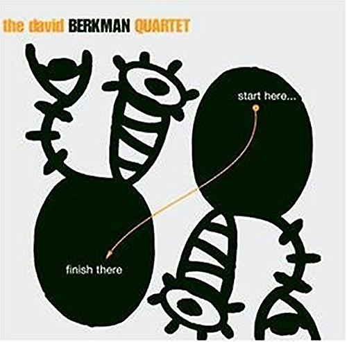 David Berkman Quartet - Start Here Finish There [CD]