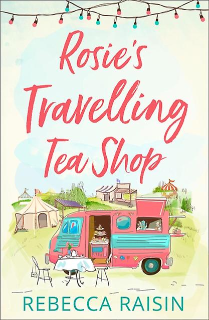Rosies Travelling Tea Shop by Rebecca Raisin Paperback Book