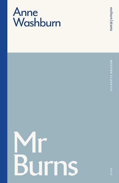 Mr Burns - Modern Classics - Anne - Plays, playscripts - Bloomsbury Publishing PLC - Paperback
