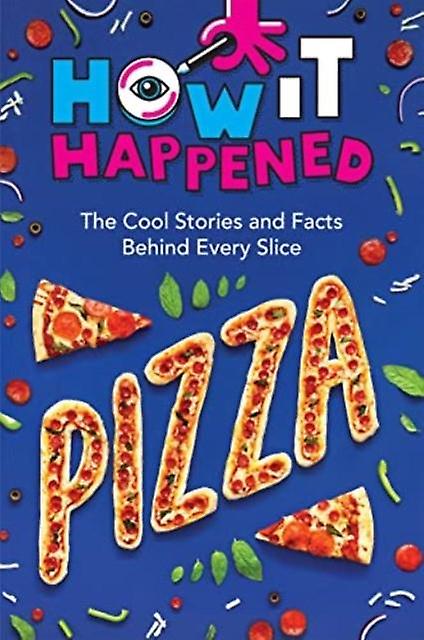 How It Happened Pizza by WonderLab Group Paperback Book