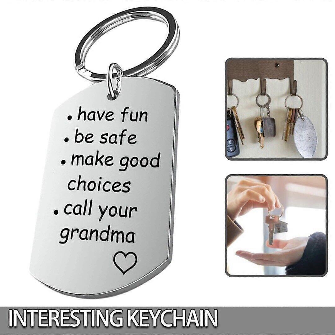 Call Your Grandma Grandpa Keychain Have Fun Be Safe Make Good Choices keyrings ,100% New