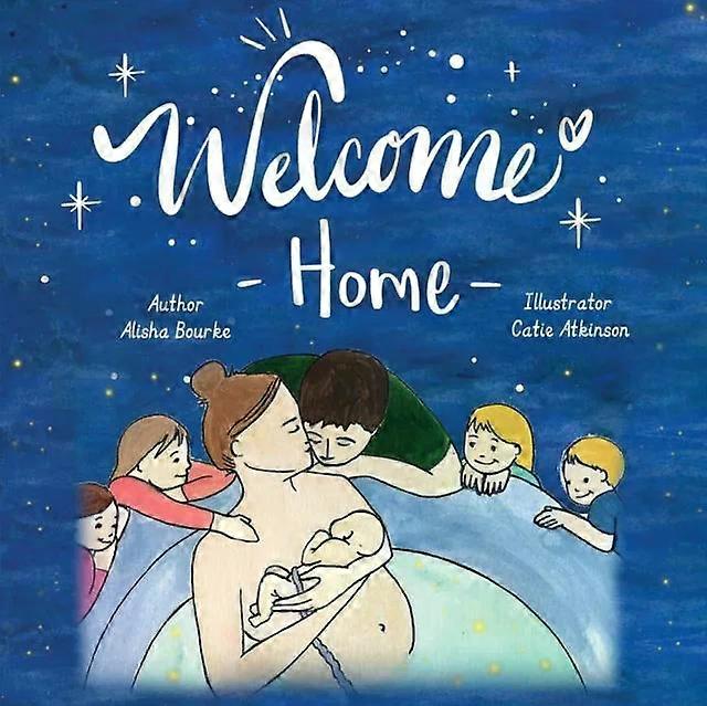 Welcome Home - Alisha Bourke