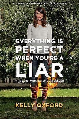 Everything Is Perfect When You're a Liar
