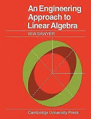 An Engineering Approach to Linear Algebra
