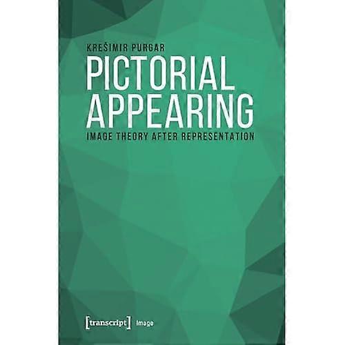 Pictorial Appearing: Image Theory After Representation