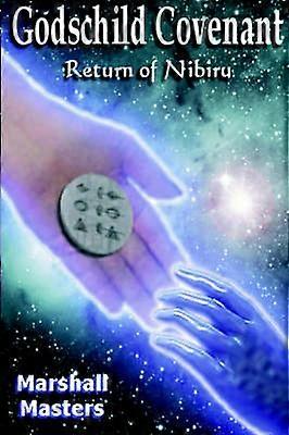 Godschild Covenant Return of Nibiru
