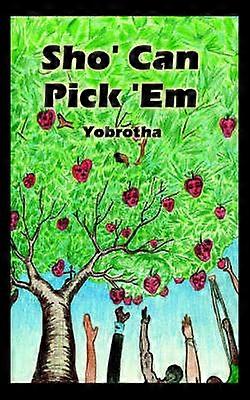 Sho' Can Pick 'Em