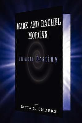 Mark and Rachel Morgan Ultimate Destiny