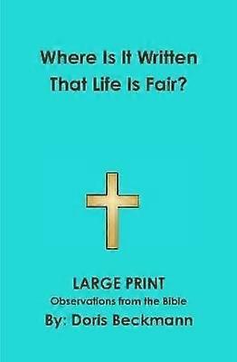 Where is it written that life is fair?