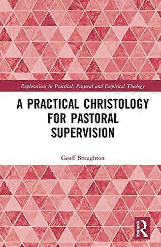 A Practical Christology for Pastoral Supervision