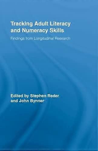 Tracking Adult Literacy and Numeracy Skills: Findings from Longitudinal Research