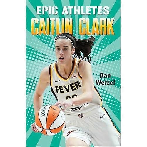 Epic Athletes: Caitlin Clark