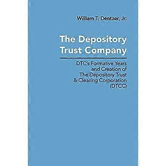 The Depository Trust Company Dtc's Formative Years And Creation Of The Depositor - Dentzer, Jr., William T - Paperback - en Book
