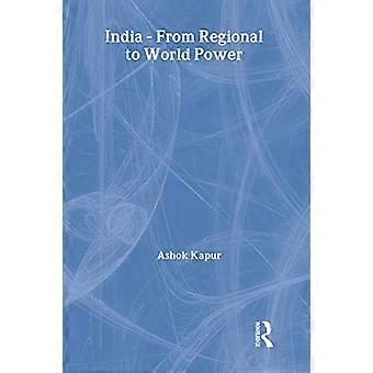 Indien von der Regional- zur Weltmacht