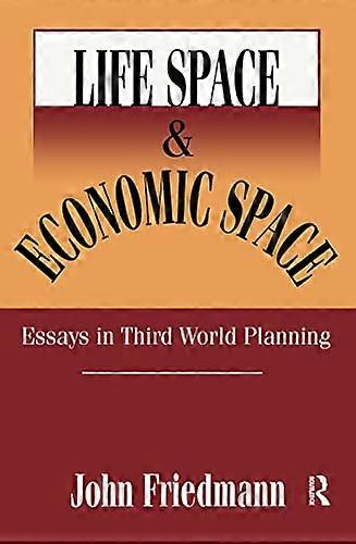 Life Space and Economic Space: Third World Planning in Perspective