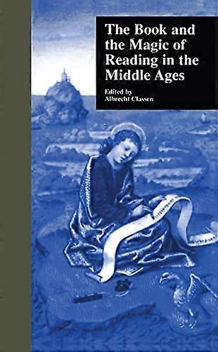 The Book and the Magic of Reading in the Middle Ages