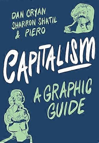 Capitalism A Graphic Guide