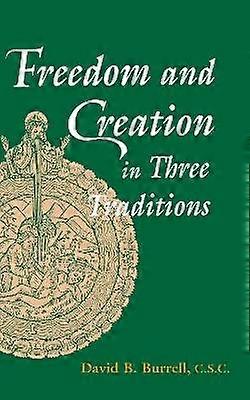 Freedom and Creation in Three Traditions