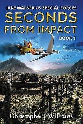 Seconds from Impact 1 Jake Walker Us Special Forces