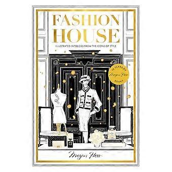 Fashion House Special Edition Illustrated Interiors from the Icons of Style