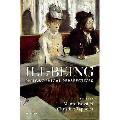 Ill-Being: Philosophical Perspectives