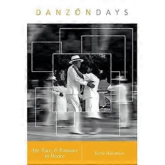 Danz¾n Days: Ålder, ras och romantik i Mexiko (Musik i amerikanskt liv)