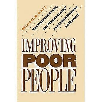 Migliorare i poveri: lo stato sociale, il sottoproletariato e le scuole urbane come storia