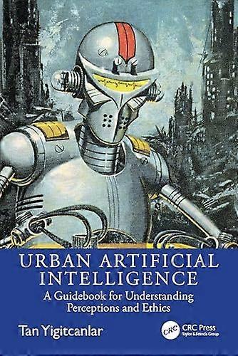 Urban Artificial Intelligence: A Guidebook for Understanding Perceptions and Ethics