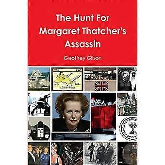 Die Jagd auf Margaret Thatchers Mörder