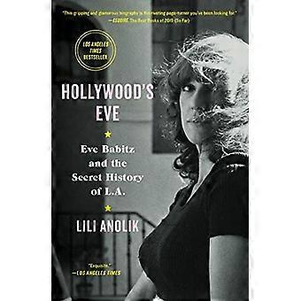 Hollywood's Eve: Eve Babitz en de geheime geschiedenis van L.A.