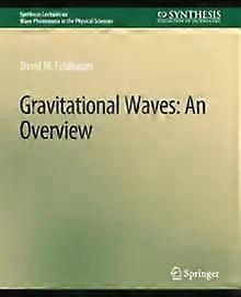 Gravitational Waves An Overview - David M. Feldbaum