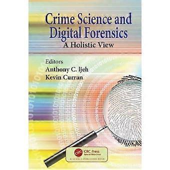 Crime Science And Digital Forensics A Holistic View - Taylor & Francis Ltd - Paperback - en Book