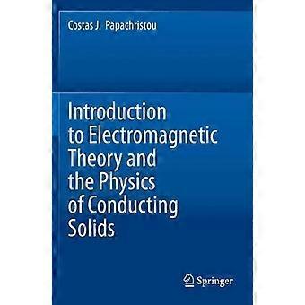 Introduction To Electromagnetic Theory And The Physics Of Conducting Solids - Costas J. Papachristou - Paperback - en Book