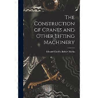 The construction of cranes and other lifting machinery