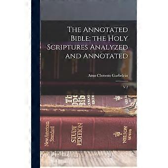 The Annotated Bible The Holy Scriptures Analyzed And Annotated V.2 - Arno Clemens Gaebelein - Hardcover - en Book