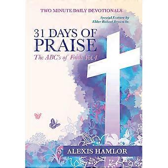 31 Days Of Praise The Abc's Of Faith Vol.4 - Alexis Hamlor - Hardcover - en Book