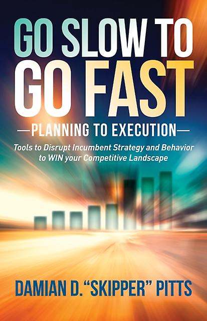 Go Slow To Go Fast by Damian D.Skipper Pitts Paperback Book