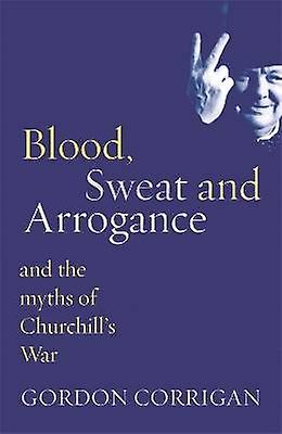 Blood Sweat and Arrogance