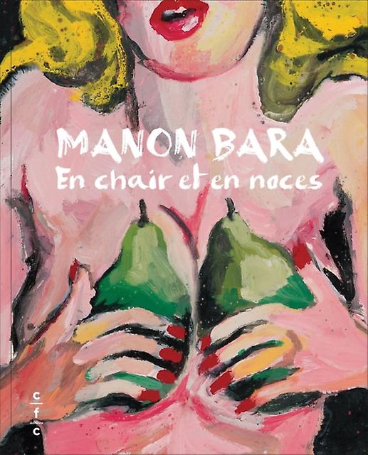 Manon Bara - Veronique Bergen - Artistas individuales, monografías de arte - CFC - Libro de bolsillo