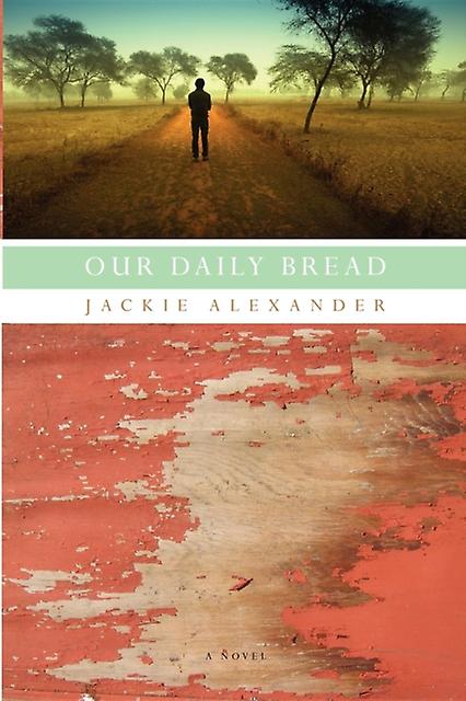Our Daily Bread by Jackie Alexander Paperback