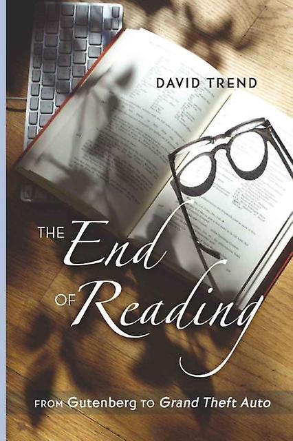 The End Of Reading by David Trend Paperback Book